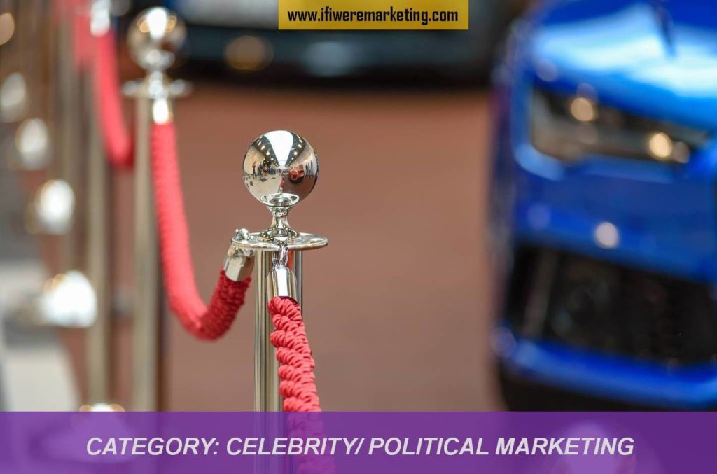 category-celebrity-political marketing-www.ifiweremarketing.com